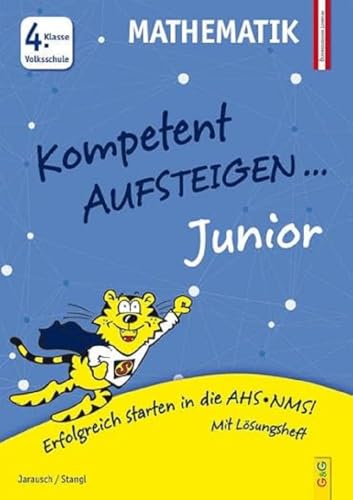 Kompetent Aufsteigen Junior Mathematik 4. Klasse VS: 4. Klasse Volksschule