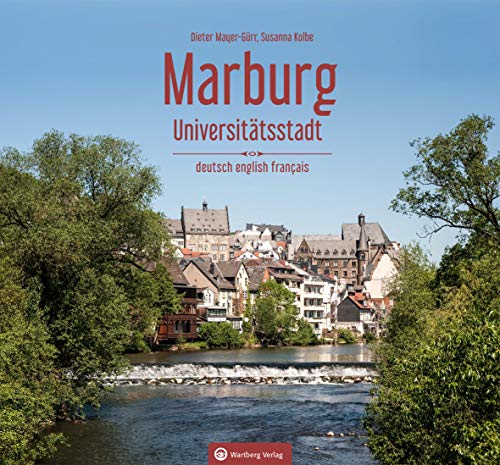 Marburg: Universitätsstadt (Farbbildband - deutsch, englisch, französisch)