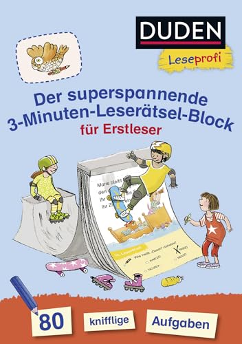 Duden Leseprofi – Der superspannende 3-Minuten-Leserätsel-Block für Erstleser: 80 knifflige Aufgaben | Zuhause lernen, für Kinder ab 6 Jahren von FISCHERVERLAGE