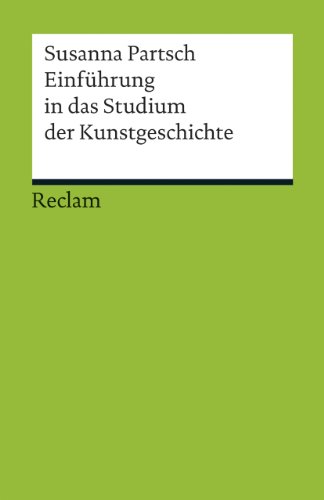 Einführung in das Studium der Kunstgeschichte (Reclams Universal-Bibliothek)