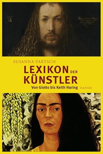 Lexikon der Künstler: Von Giotto bis Keith Haring