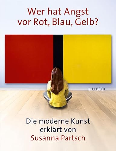 Wer hat Angst vor Rot, Blau, Gelb? Wer hat Angst vor Rot, Blau, Gelb? von Beck C. H.