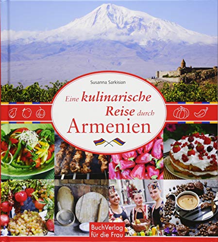 Eine kulinarische Reise durch Armenien von Buchverlag Fuer Die Frau