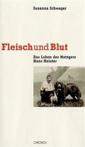 Fleisch und Blut - Das Leben des Metzgers Hans Meister