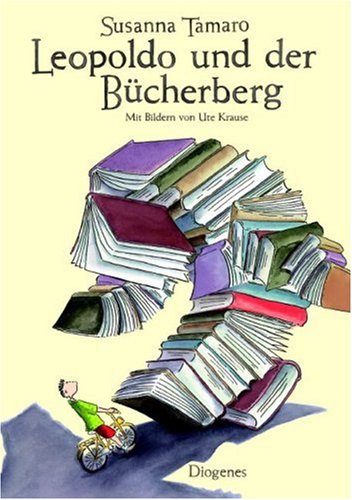 Leopoldo und der Bücherberg: Aus d. Italien. v. Christine Stemmermann.