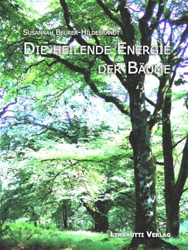 Die heilende Energie der Bäume von Limarutti / Michaels-Verlag