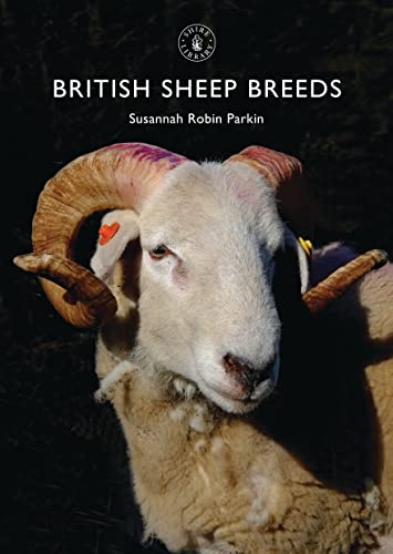 British Sheep Breeds (Shire Library, Band 803)