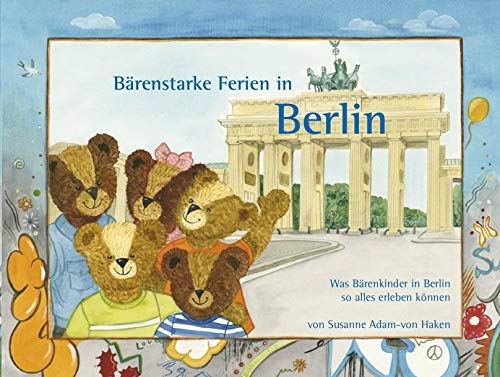 Bärenstarke Ferien in Berlin: Was Bärenkinder in Berlin so alles erleben können Bärenstarke Ferien in Berlin: Was Bärenkinder in Berlin so alles erleben können