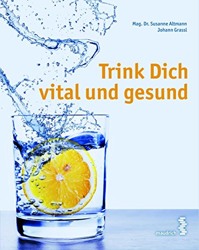 Trink Dich vital und gesund