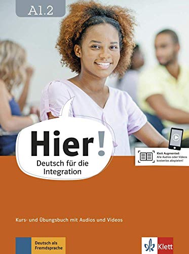 Hier! A1.2: Deutsch für die Integration. Kurs- und Übungsbuch mit Audios und Videos (Hier!: Deutsch für die Integration)