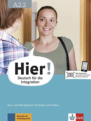 Hier! A2.2: Deutsch für die Integration. Kurs- und Übungsbuch mit Audios und Videos (Hier!: Deutsch für die Integration)