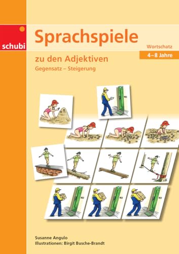 Sprachspiele zu den Adjektiven: Gegensatz · Steigerung
