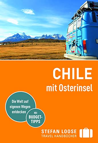 Stefan Loose Reiseführer Chile mit Osterinsel: mit Reiseatlas