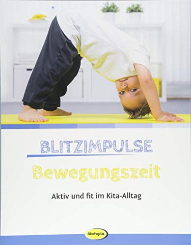 Blitzimpulse Bewegungszeit: Aktiv und fit im Kita-Alltag