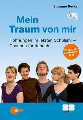 Mein Traum von mir: Hoffnungen im letzten Schuljahr - Chancen für danach