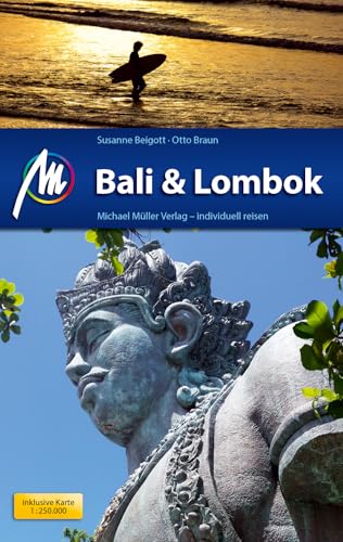 Bali & Lombok Reiseführer Michael Müller Verlag: Individuell reisen mit vielen praktischen Tipps (MM-Reisen)