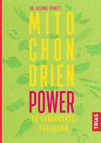 Mitochondrien-Power: Ihr Ernährungsprogramm von Trias