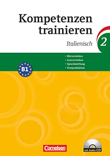 Kompetenzen trainieren - Band 2: Italienisch - Arbeitsheft mit CD von Cornelsen Verlag GmbH