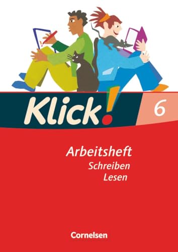 Klick! Deutsch - Ausgabe 2007 - 6. Schuljahr: Schreiben und Lesen - Arbeitsheft mit Lösungen
