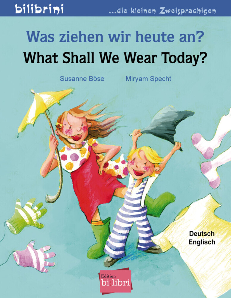Was ziehen wir heute an? What Shall We Wear Today? von Hueber Verlag GmbH