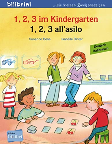 1, 2, 3 im Kindergarten: Kinderbuch Deutsch-Italienisch: 1, 2, 3 all'asilo von Hueber Verlag GmbH