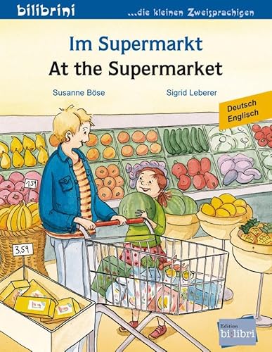 Im Supermarkt: Kinderbuch Deutsch-Englisch