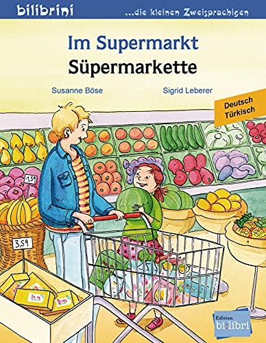 Im Supermarkt: Kinderbuch Deutsch-Türkisch von Hueber Verlag GmbH