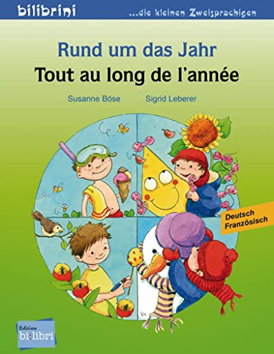 Rund um das Jahr: Kinderbuch Deutsch-Französisch: Tout au long de l'année