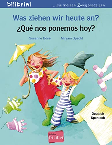 Was ziehen wir heute an?: Kinderbuch Deutsch-Spanisch