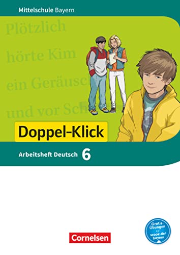Doppel-Klick - Das Sprach- und Lesebuch - Mittelschule Bayern - 6. Jahrgangsstufe: Arbeitsheft mit Lösungen