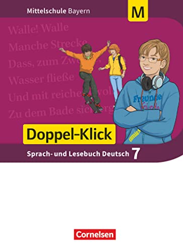 Doppel-Klick - Das Sprach- und Lesebuch - Mittelschule Bayern - 7. Jahrgangsstufe: Schulbuch - Für M-Klassen (Doppel-Klick, Mittelschule Bayern, 7. Jahrgangsstufe) Doppel-Klick - Das Sprach- und Lesebuch - Mittelschule Bayern - 7. Jahrgangsstufe: Schulbuch - Für M-Klassen (Doppel-Klick, Mittelschule Bayern, 7. Jahrgangsstufe)