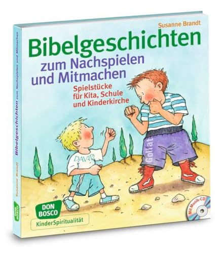 Bibelgeschichten zum Nachspielen und Mitmachen, m. Audio-CD: Spielstücke für Kita, Schule und Kinderkirche (KinderSpiritualität) von Don Bosco