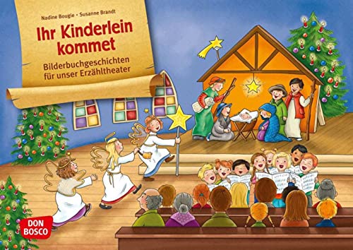 Ihr Kinderlein kommet. Kamishibai Bildkartenset.: Entdecken - Erzählen - Begreifen: Spiellieder. (Bilderbuchgeschichten für unser Erzähltheater) von Don Bosco Medien