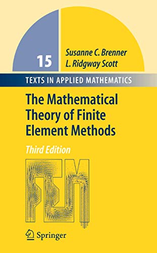 The Mathematical Theory of Finite Element Methods (Texts in Applied Mathematics, 15, Band 15) von Springer