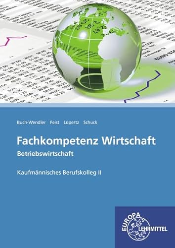 Fachkompetenz Wirtschaft - Betriebswirtschaft: Kaufmännisches Berufskolleg II