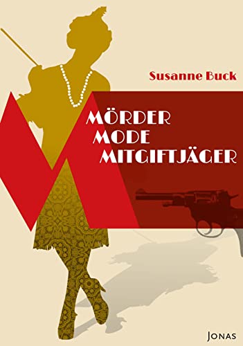 Mörder, Mode, Mitgiftjäger von Jonas Verlag F. Kunst U.