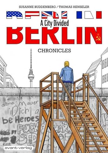 BERLIN – A City Divided: Chronicles von Avant-Verlag, Berlin