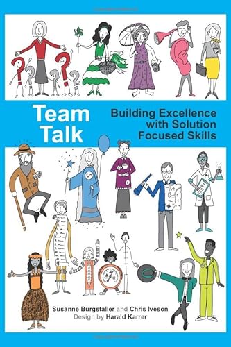 Team Talk: Building Excellence with Solution Focused Skills von Independently published