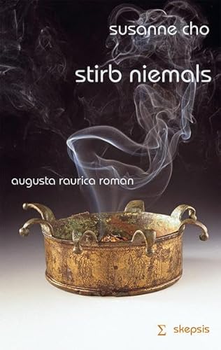 stirb niemals: Augusta Raurica Roman (Skepsis & Leidenschaft) von Skepsis