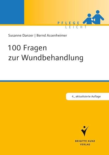 100 Fragen zur Wundbehandlung (Pflege leicht) von Schlütersche