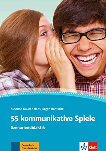 55 kommunikative Spiele: Deutsch als Fremdsprache