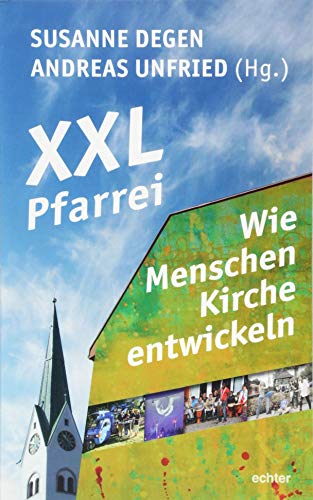 XXL-Pfarrei - Wie Menschen Kirche entwickeln von Echter Verlag GmbH