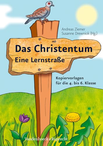 Das Christentum - Eine Lernstraße: Kopiervorlagen für die 4. bis 6. Klasse von Vandenhoeck and Ruprecht