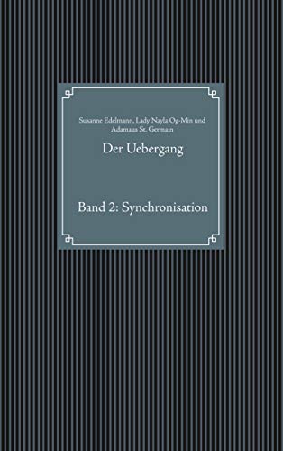 Der Uebergang: Band 2: Synchronisation von Books on Demand