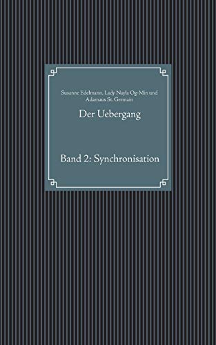 Der Uebergang: Band 2: Synchronisation