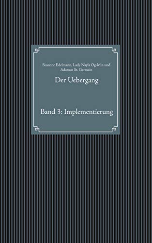 Der Uebergang: Band 3: Implementierung Der Uebergang: Band 3: Implementierung von Books on Demand