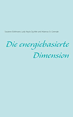 Die energiebasierte Dimension Die energiebasierte Dimension von Books on Demand