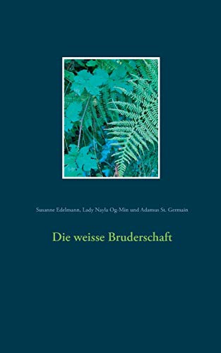 Die weisse Bruderschaft Die weisse Bruderschaft