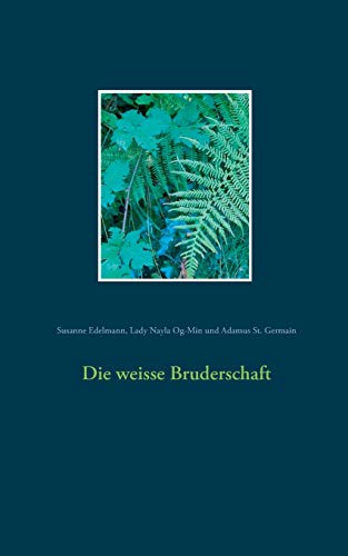 Die weisse Bruderschaft