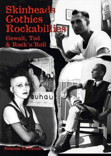 Skinheads - Gothics - Rockabillies: Gewalt, Tod & Rock'n'Roll von Hirnkost KG